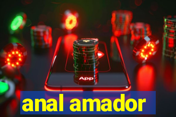 anal amador